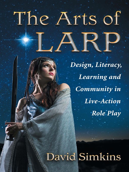 Title details for The Arts of LARP by David Simkins - Available